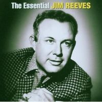 Jim Reeves - The Essential Jim Reeves (2CD Set)  Disc 1